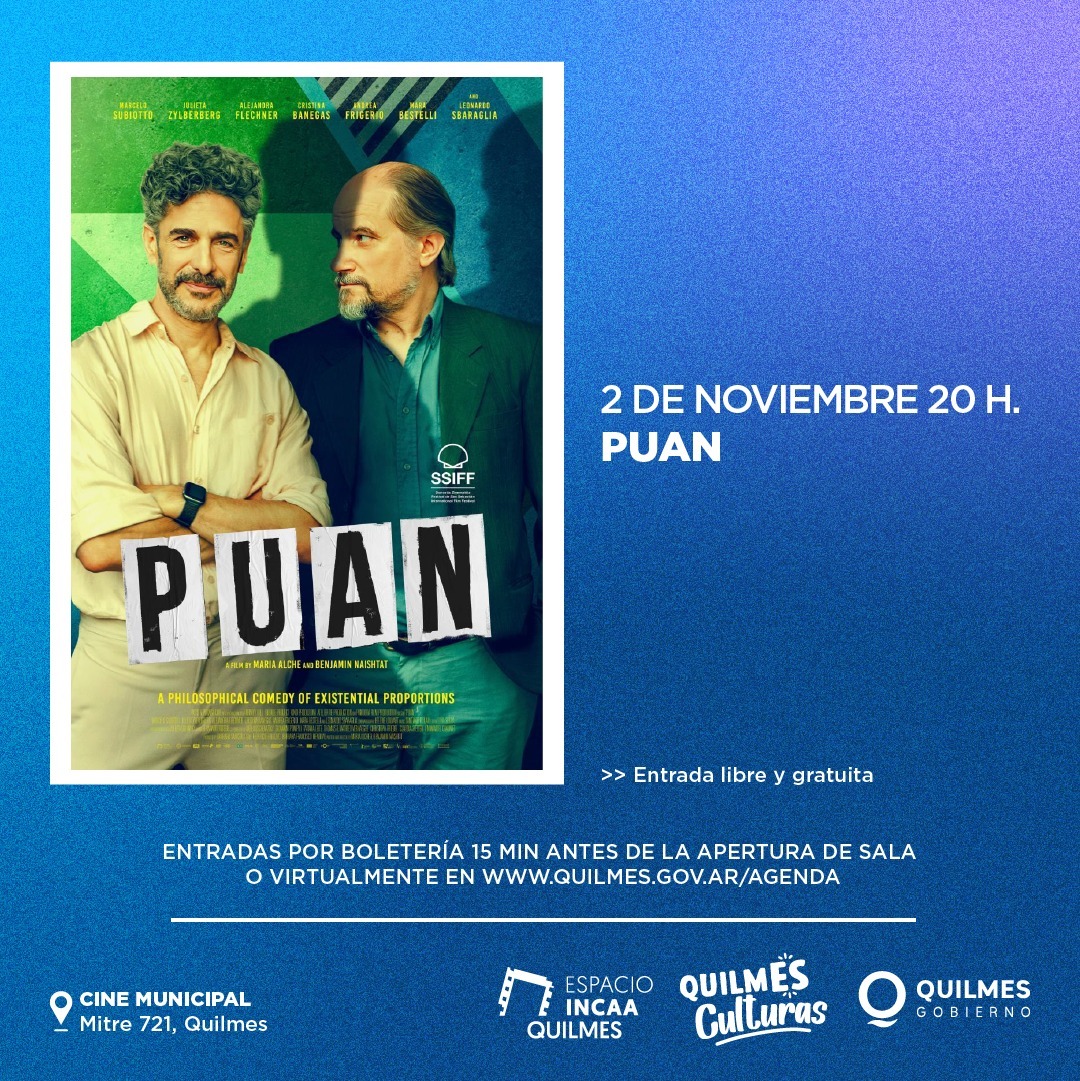 LLEGA AL ESPACIO INCAA QUILMES LA PELÍCULA “PUAN”